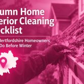 Autumn Home Exterior Cleaning Checklist: 7 Jobs Hertfordshire Homeowners Should Do Before Winter Autumn Home Exterior Cleaning Checklist: 7 Jobs Hertfordshire Homeowners Should Do Before Winter